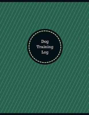 Book cover for Dog Training Log (Logbook, Journal - 126 pages, 8.5 x 11 inches)