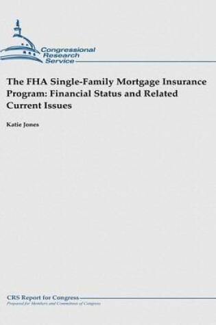 Cover of The FHA Single-Family Mortgage Insurance Program