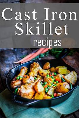 Book cover for Cast Iron Skillet Recipes