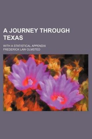 Cover of A Journey Through Texas; With a Statistical Appendix