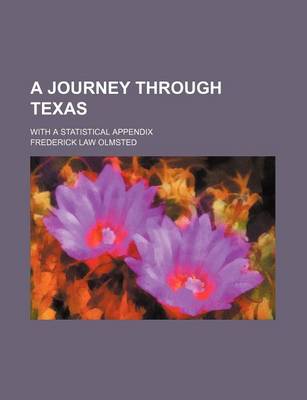 Book cover for A Journey Through Texas; With a Statistical Appendix