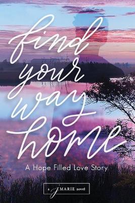 Book cover for Find Your Way Home