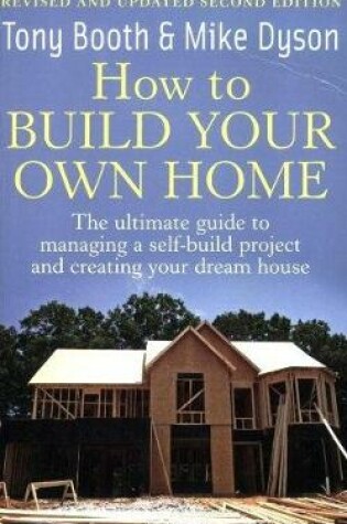 Cover of How To Build Your Own Home 2nd Edition