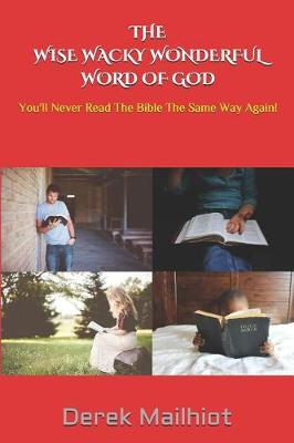 Book cover for The Wise Wacky Wonderful Word of God