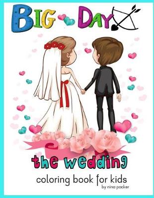 Cover of Big Day The wedding Coloring book for kids