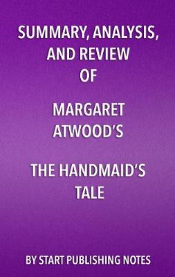 Book cover for Summary, Analysis, and Review of Margaret Atwood's the Handmaid's Tale