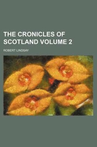 Cover of The Cronicles of Scotland Volume 2