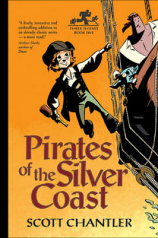 Cover of Three Thieves Bk 5: Pirates of the Silver Coast
