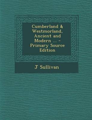 Book cover for Cumberland & Westmorland, Ancient and Modern ...