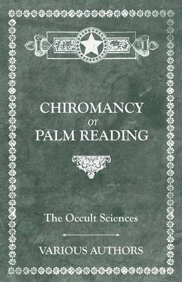 Cover of The Occult Sciences - Chiromancy or Palm Reading