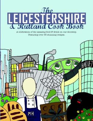Book cover for The Leicestershire & Rutland Cook Book