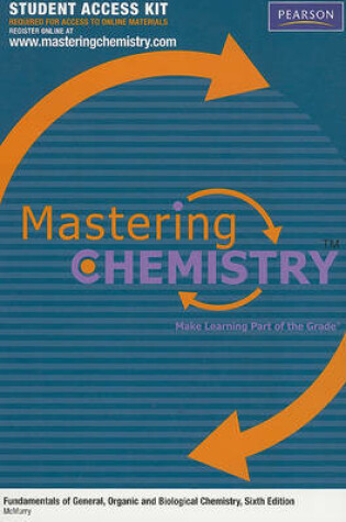 Cover of Mastering Chemistry Student Access Kit for Fundamentals of General, organic and Biological Chemistry