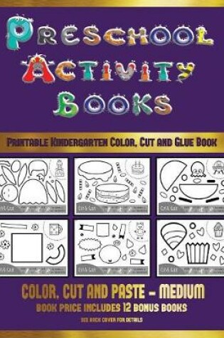 Cover of Printable Kindergarten Color, Cut and Glue Book (Preschool Activity Books - Medium)