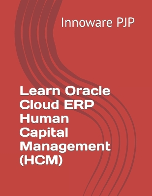 Book cover for Learn Oracle Cloud ERP Human Capital Management (HCM)