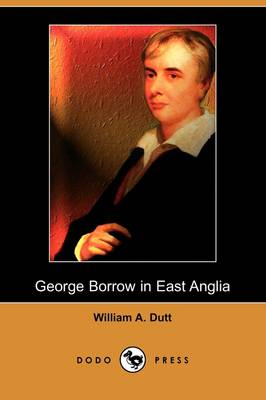 Book cover for George Borrow in East Anglia (Dodo Press)