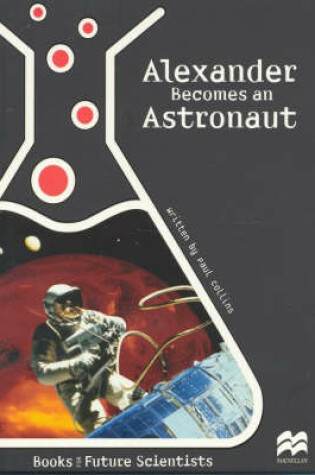 Cover of Alexander Becomes an Astronaut