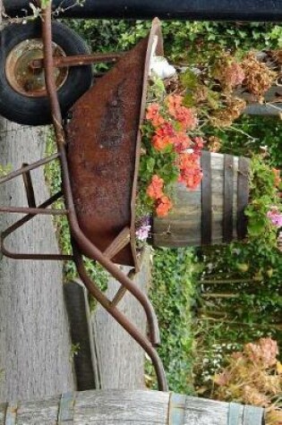 Cover of Old Rusty Wheelbarrow Garden Planter Journal