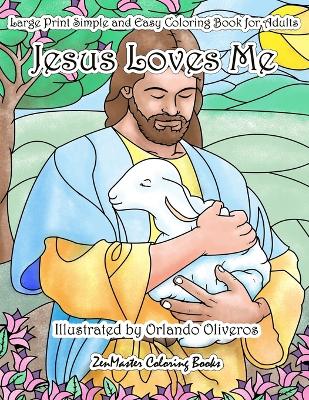 Book cover for Jesus Loves Me Large Print Simple and Easy Coloring Book for Adults