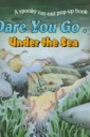 Cover of Dare You Go-- under the Sea