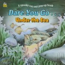 Book cover for Dare You Go-- under the Sea