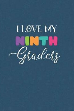 Cover of I Love My Ninth Graders