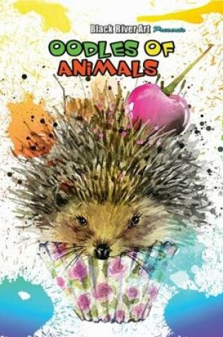 Cover of Oodles of Animals