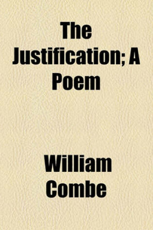 Cover of The Justification; A Poem