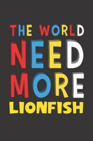 Cover of The World Need More Lionfish