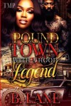 Book cover for Pound Town with a Hood Legend