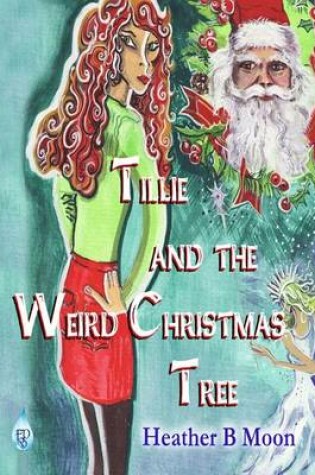 Cover of Tillie and the Weird Christmas Tree