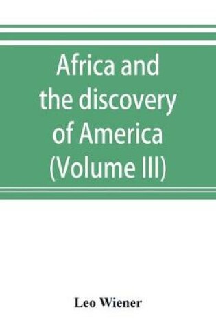 Cover of Africa and the discovery of America (Volume III)