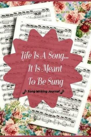 Cover of Life Is A Song It Is Meant To Be Sung
