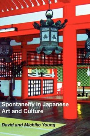 Cover of Spontaneity in Japanese Art and Culture