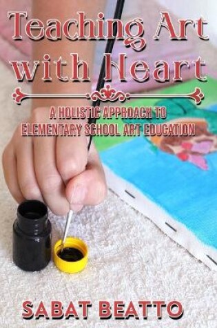 Cover of Teaching Art with Heart