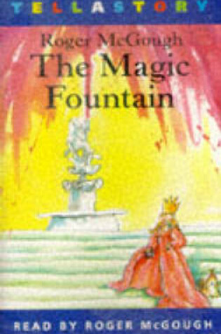Cover of The Magic Fountain - By H.R.H.Princess Gloriana
