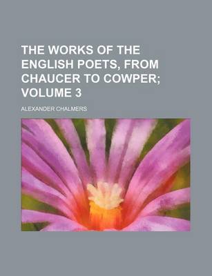 Book cover for The Works of the English Poets, from Chaucer to Cowper Volume 3