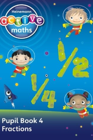 Cover of Heinemann Active Maths - First Level - Exploring Number - Pupil Book 4 - Fractions