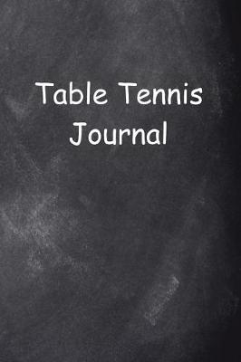 Book cover for Table Tennis Journal Chalkboard Design