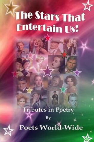 Cover of The Stars That Entertain Us!: Tributes in Poetry