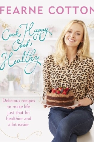 Cover of Cook Happy, Cook Healthy