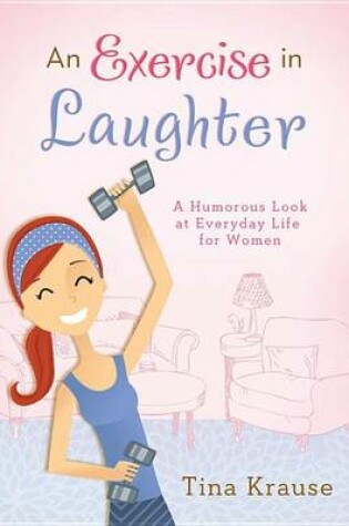 Cover of An Exercise in Laughter