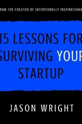 Cover of 15 Lessons for Surviving Your Startup