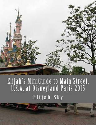 Book cover for Elijah's Miniguide to Main Street, U.S.A. at Disneyland Paris 2015