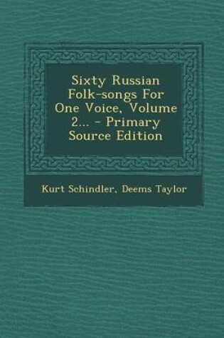 Cover of Sixty Russian Folk-Songs for One Voice, Volume 2...