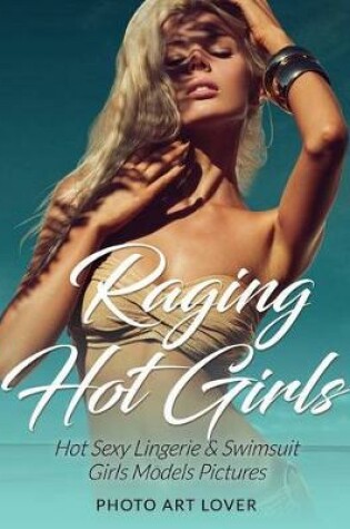 Cover of Raging Hot Girls