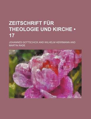 Book cover for Zeitschrift Fur Theologie Und Kirche (17)