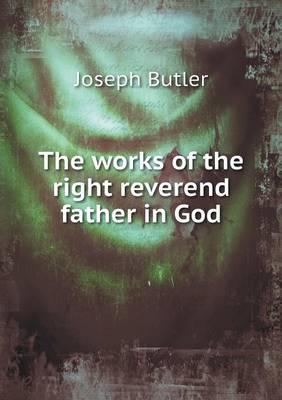 Book cover for The Works of the Right Reverend Father in God