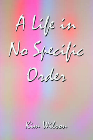 Cover of A Life in No Specific Order