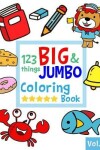 Book cover for 123 things BIG & JUMBO Coloring Book