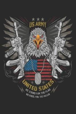 Book cover for US-ARMY Limited States we stand for the flag we kneel for the fallen